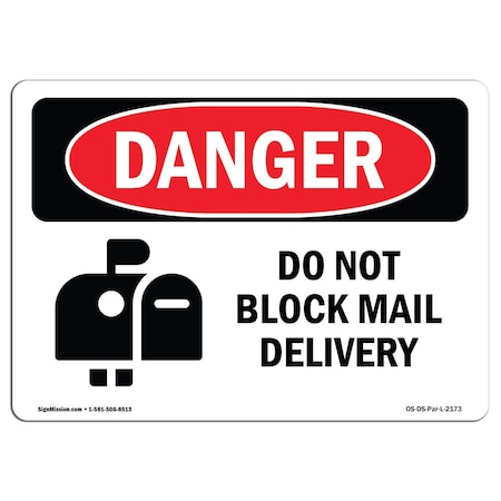 OSHA Danger Sign, Do Not Block Mail Delivery, 24in X 18in Rigid Plastic